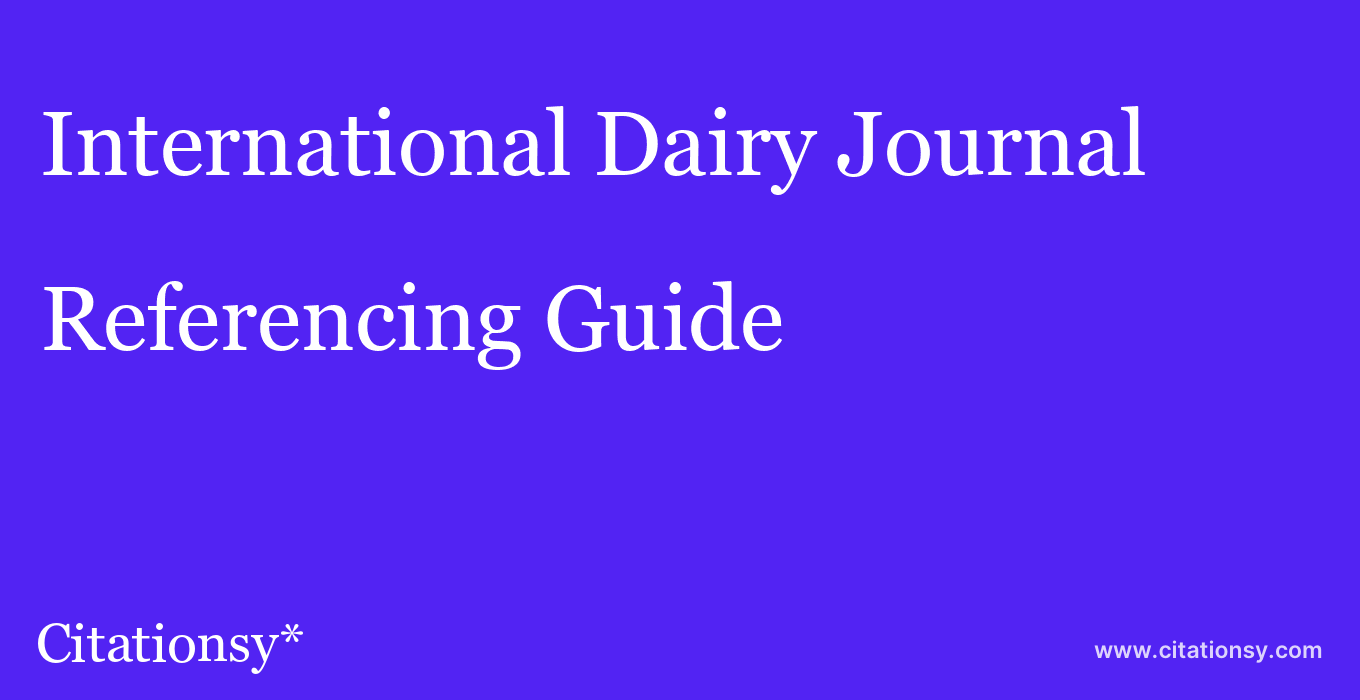 cite International Dairy Journal  — Referencing Guide